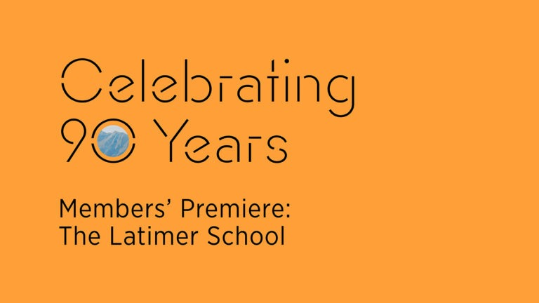 Members’ Premiere: The Latimer School