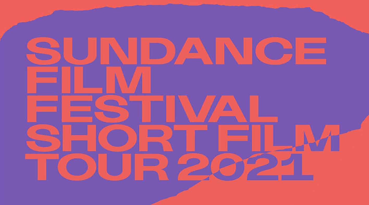 Sundance Film Festival Shorts Film Tour