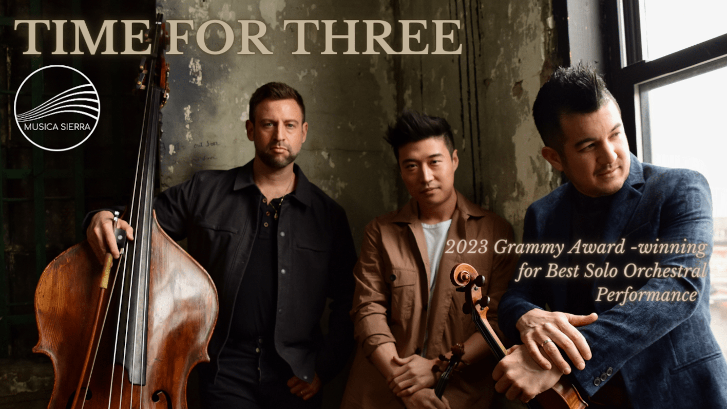 Musica Sierra presents Time For Three