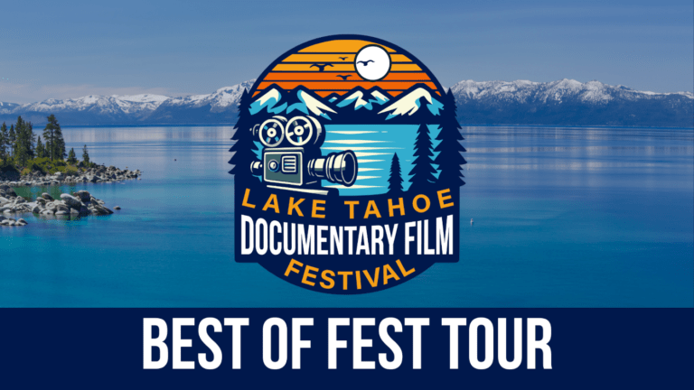 Lake Tahoe Documentary Film Fest presents Best of Fest